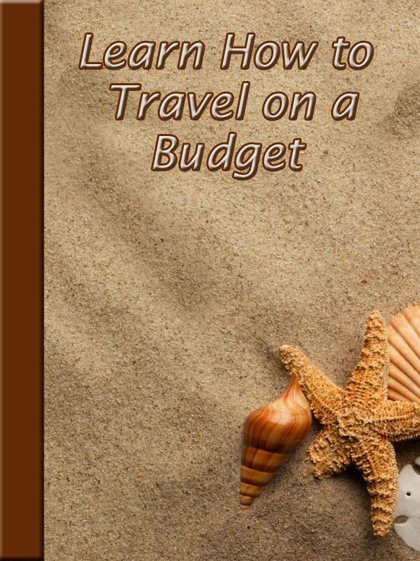 Learn How to Travel on a Budget