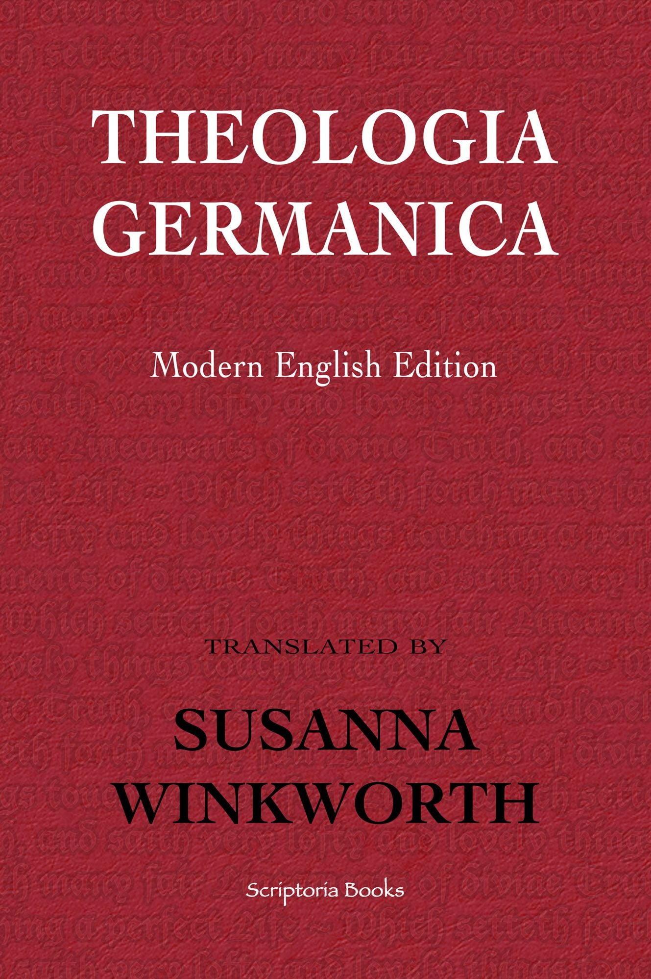 Theologia Germanica: Modern English Edition