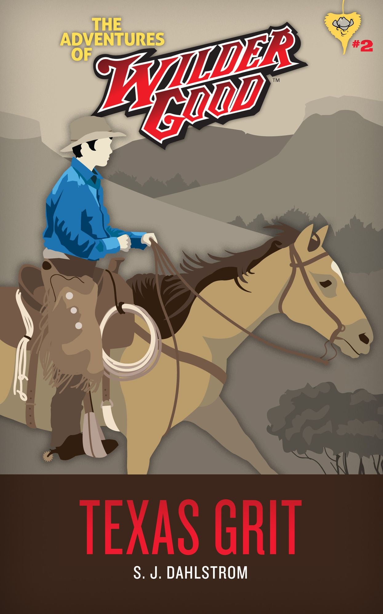 Texas Grit: The Adventures of Wilder Good #2