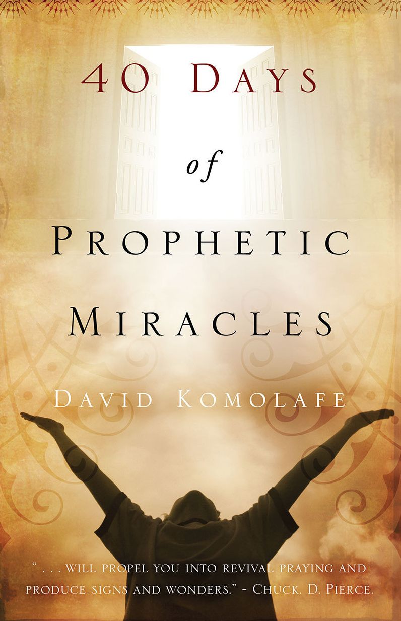 Forty Days of Prophetic Miracles