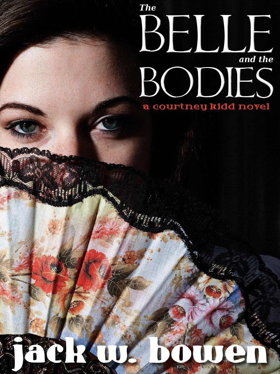 The Belle and the Bodies: a Courtney Kidd novel