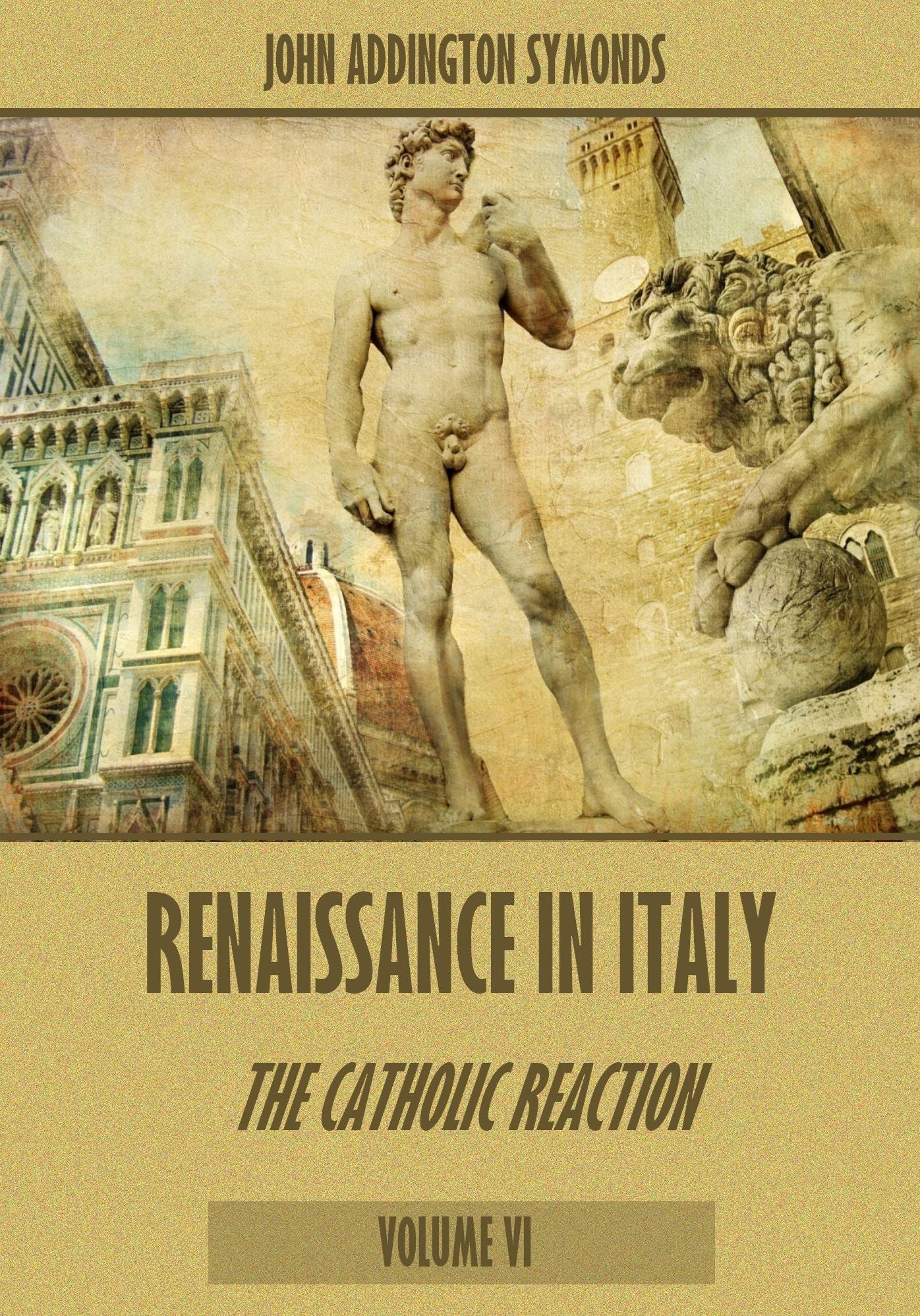 Renaissance in Italy : The Catholic Reaction, Volumes VI (Illustrated)