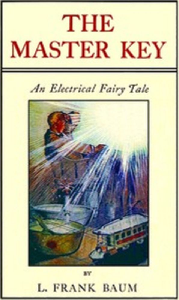 The Master Key: An Electrical Fairy Tale (Illustrated)