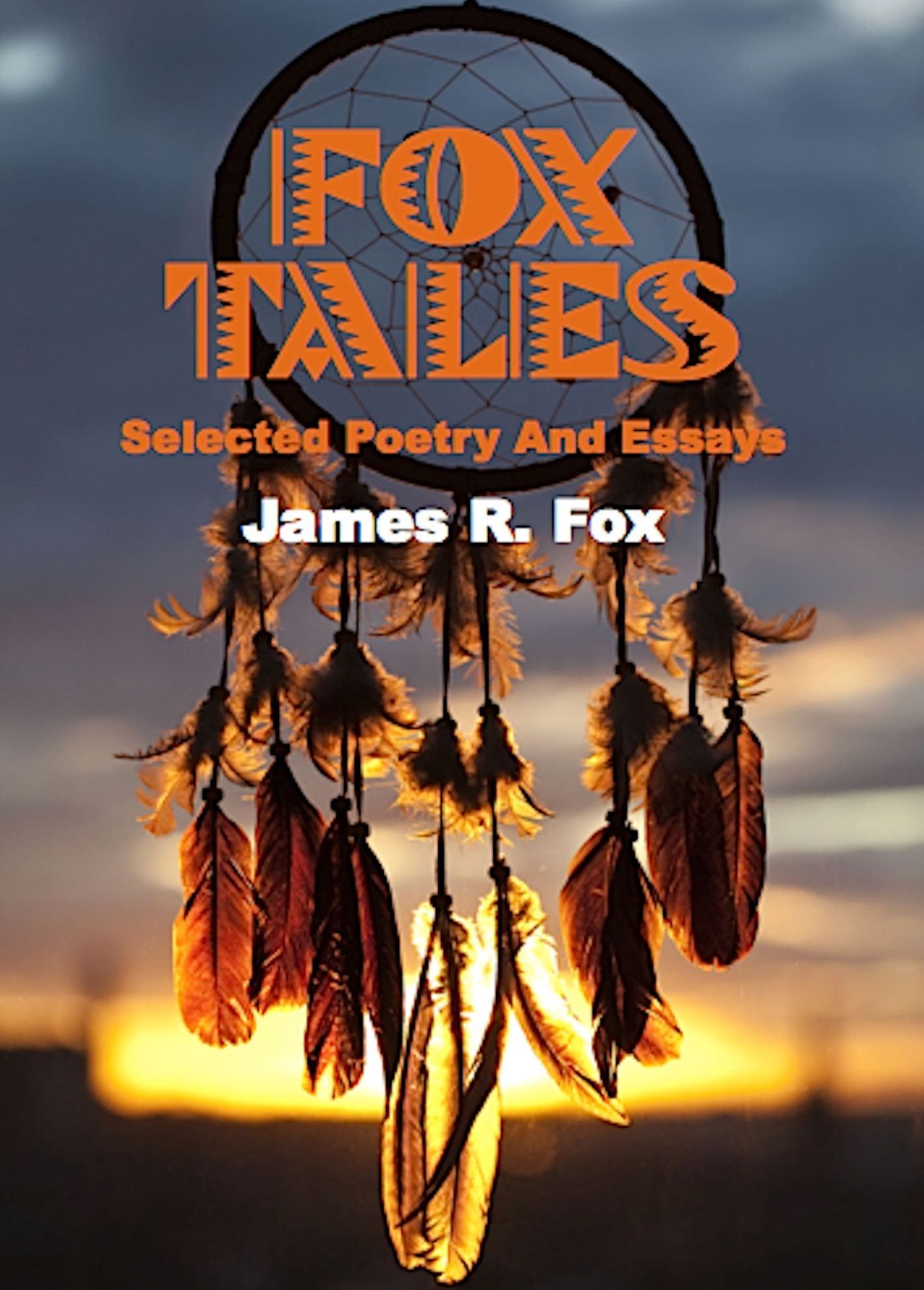 Fox Tales: Selected Poetry and Essays