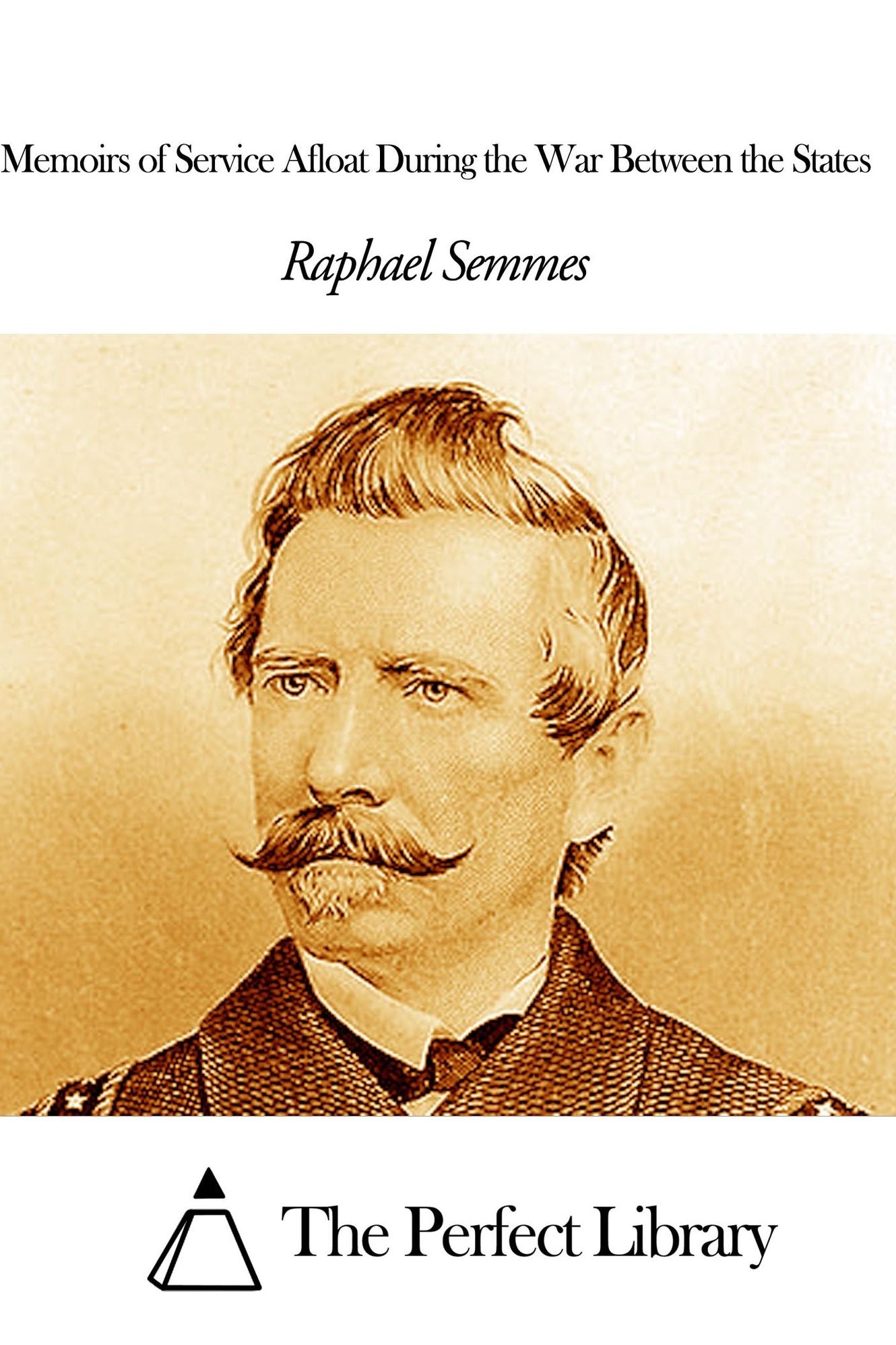 Memoirs of Service Afloat During the War Between the States