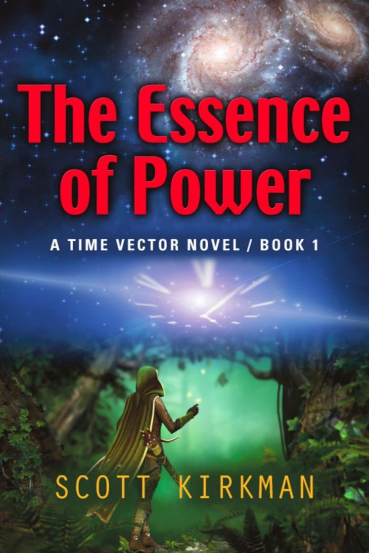 The Essence of Power: A Time Vector Novel - Book 1