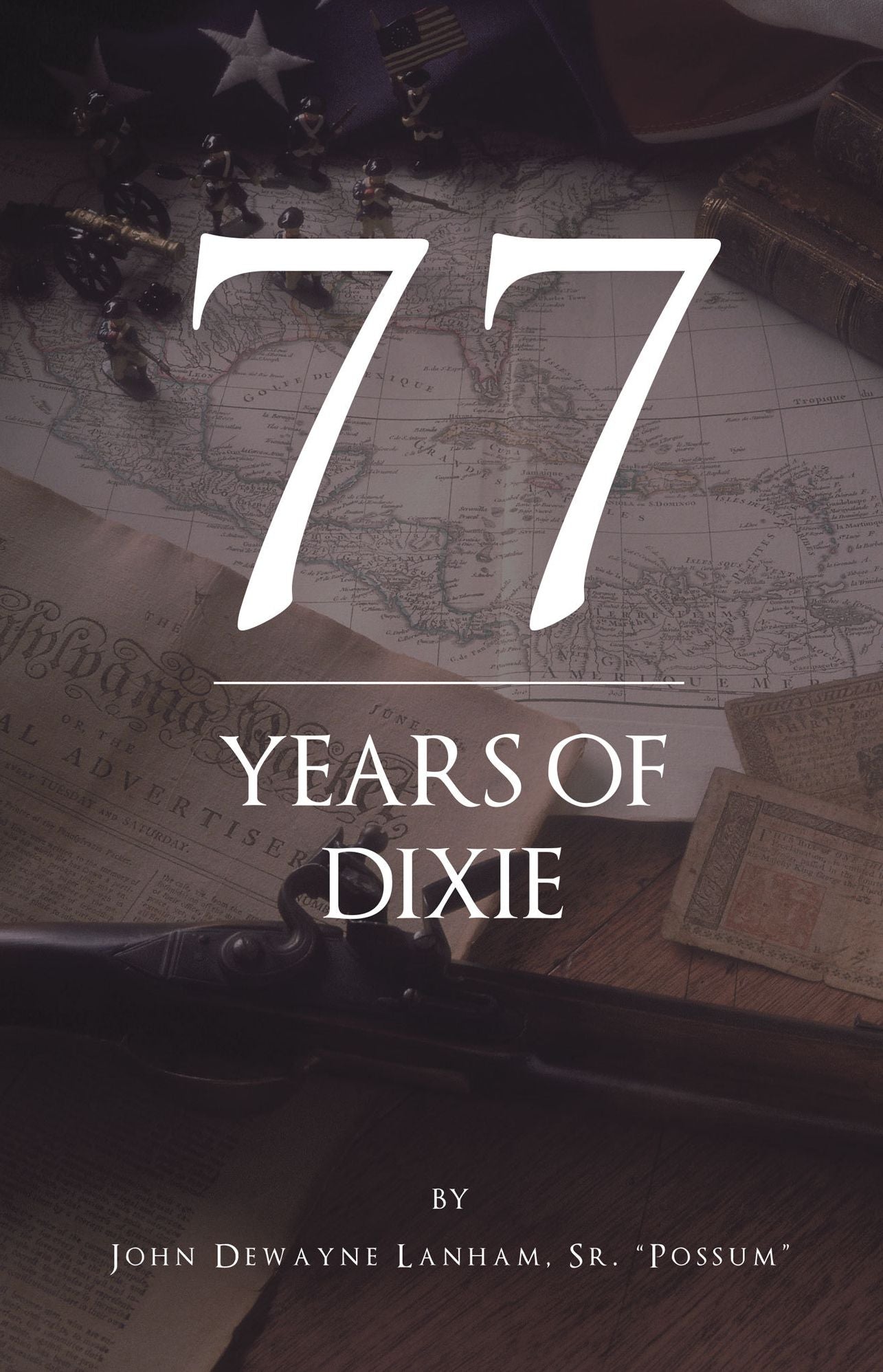SEVENTY-SEVEN YEARS IN DIXIE