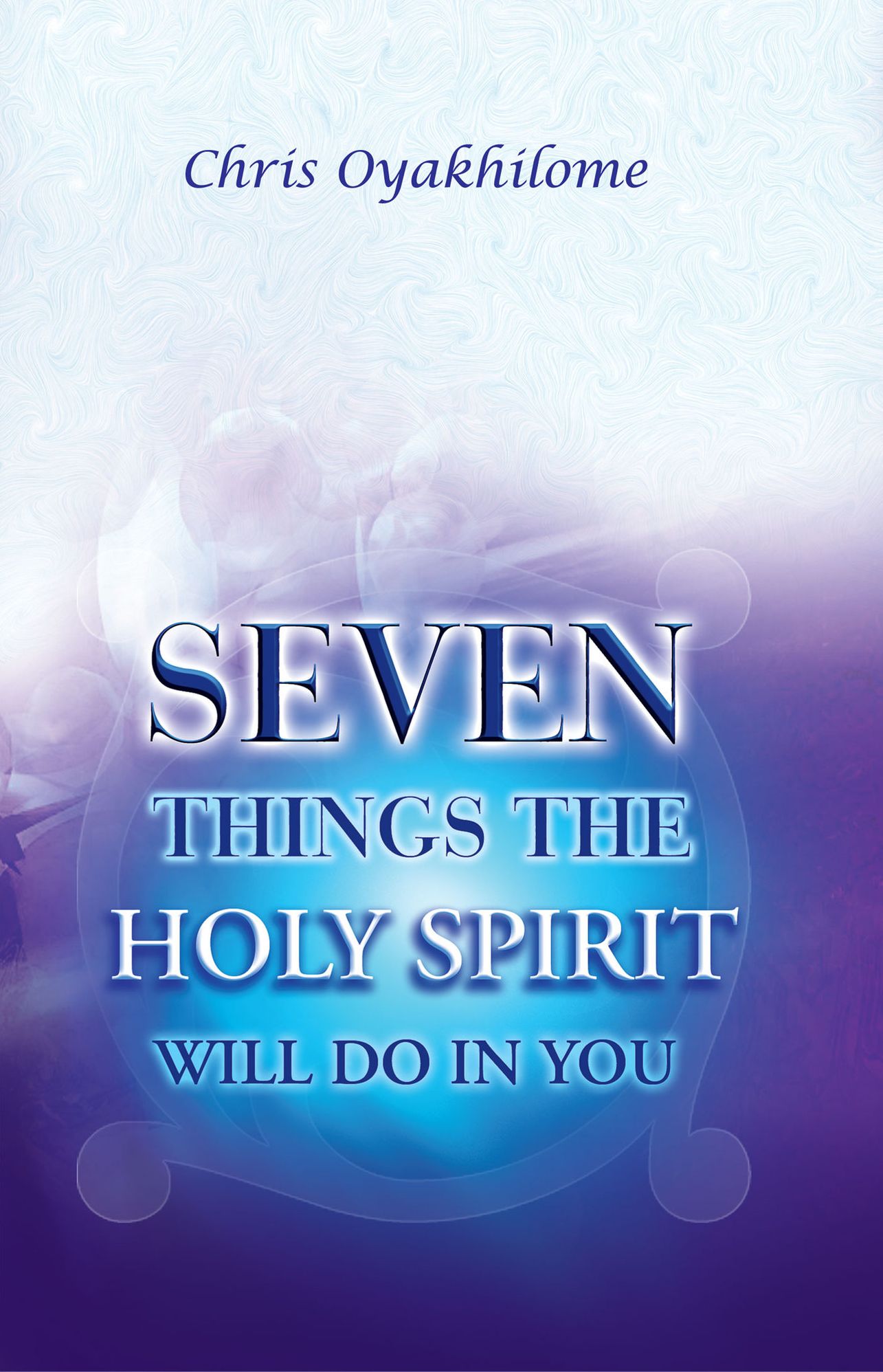 Seven Things The Holy Spirit Will Do In You
