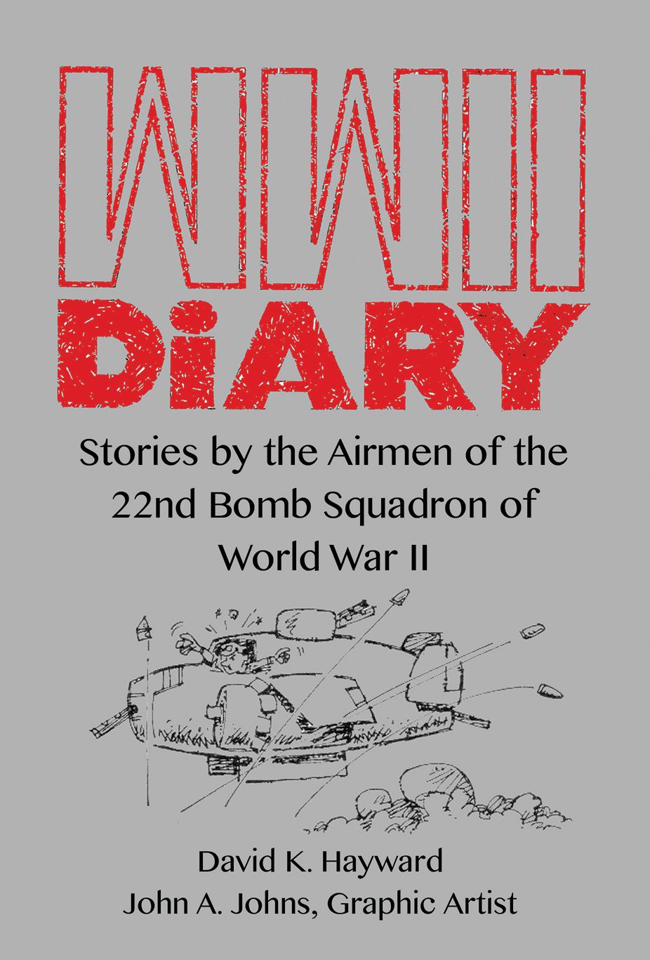 WWII Diaries: Stories by the Airmen of the 22nd Bomb Squadron in World War II