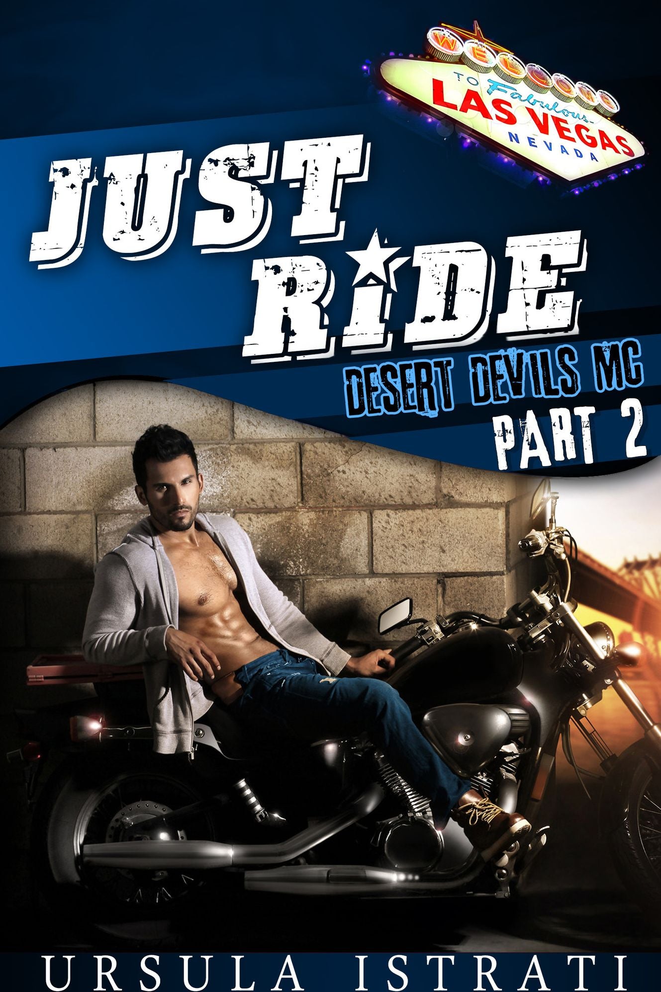 Just Ride: Part 2 (Desert Devils MC)