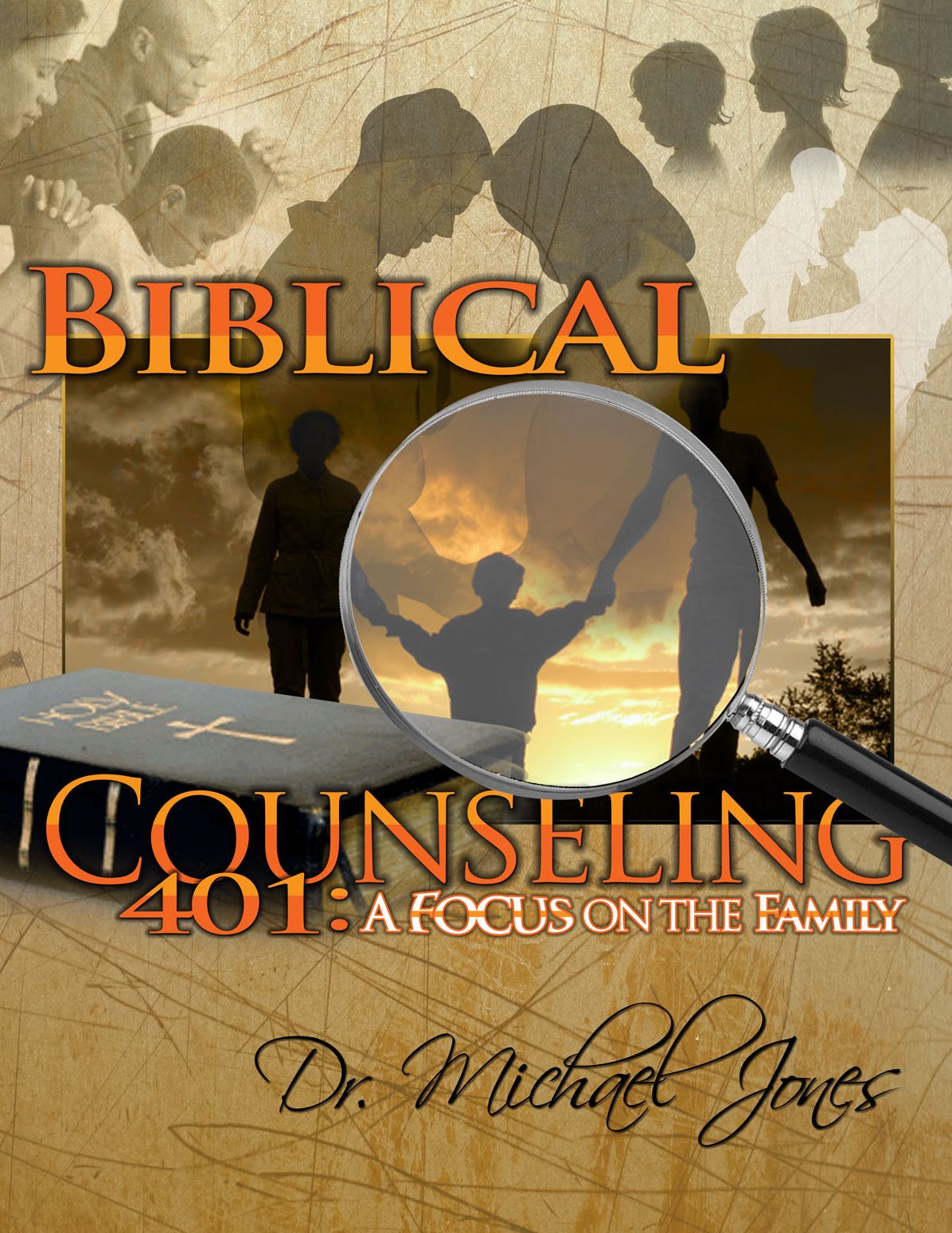 Biblical Counseling 401: A Focus On The Family