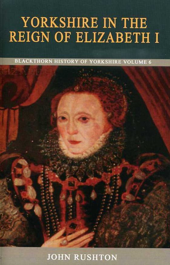Yorkshire in the Reign of Elizabeth I