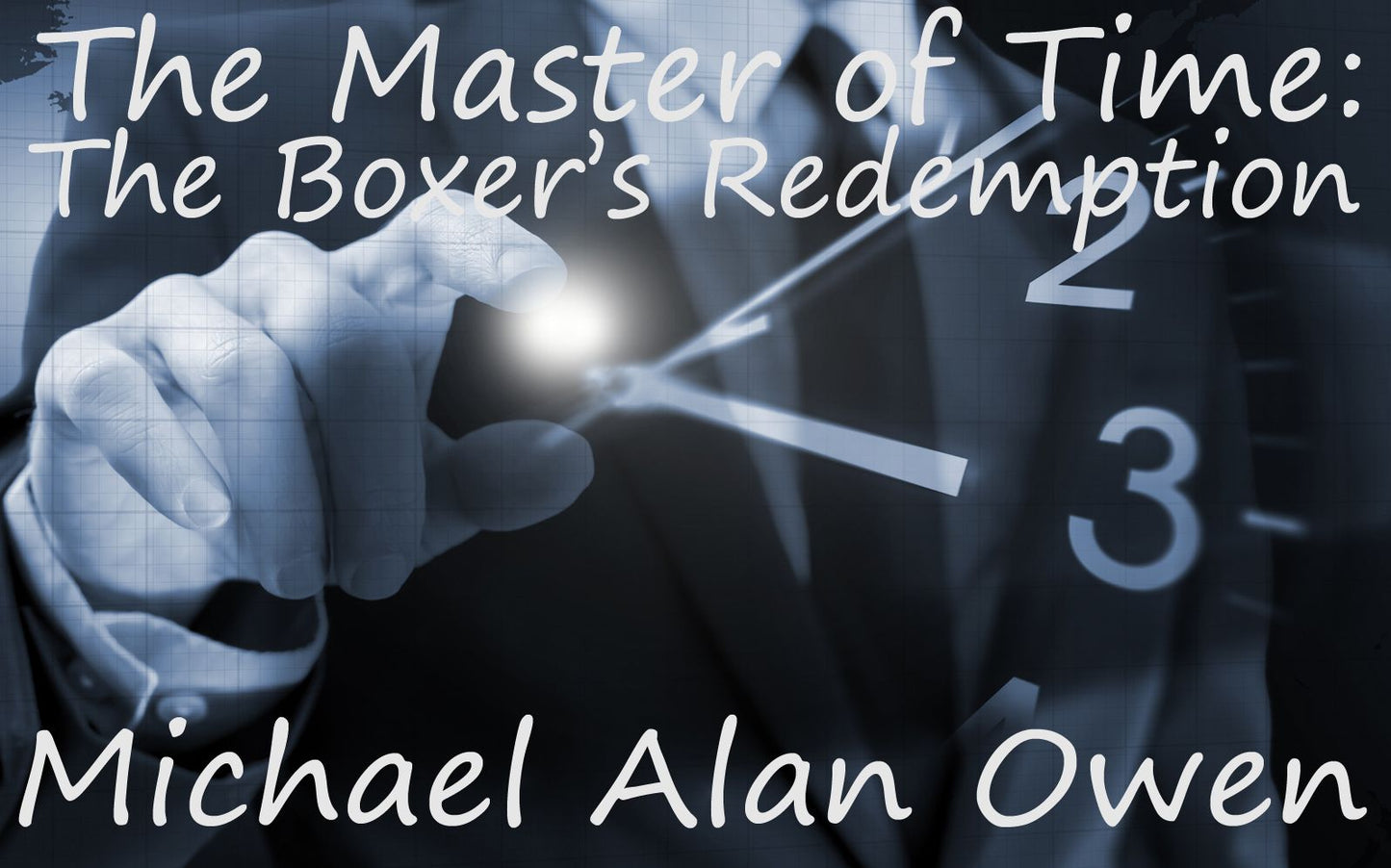 The Master of Time: The Boxer's Redemption