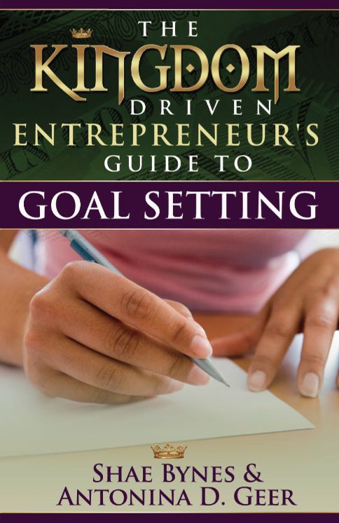 The Kingdom Driven Entrepreneur's Guide to Goal Setting