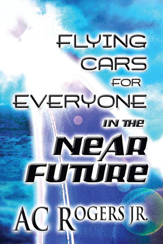 Flying Cars for Everyone in the Near Future