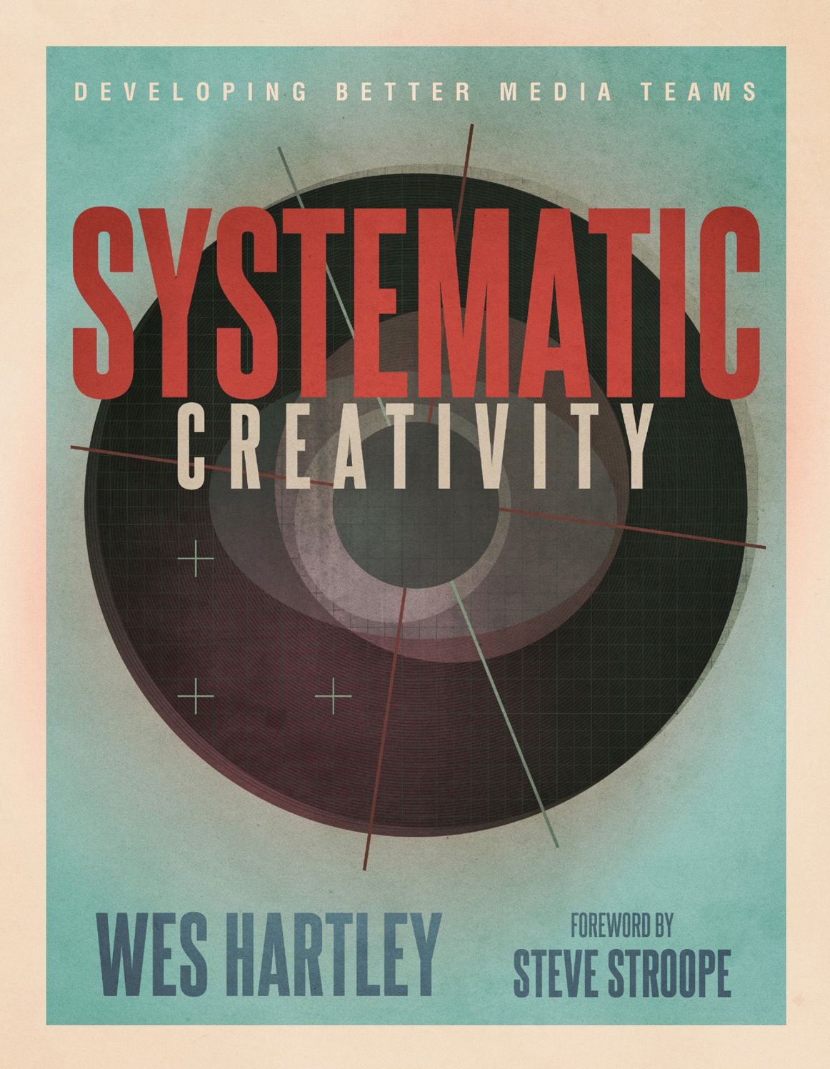 Systematic Creativity: Developing Better Media Teams
