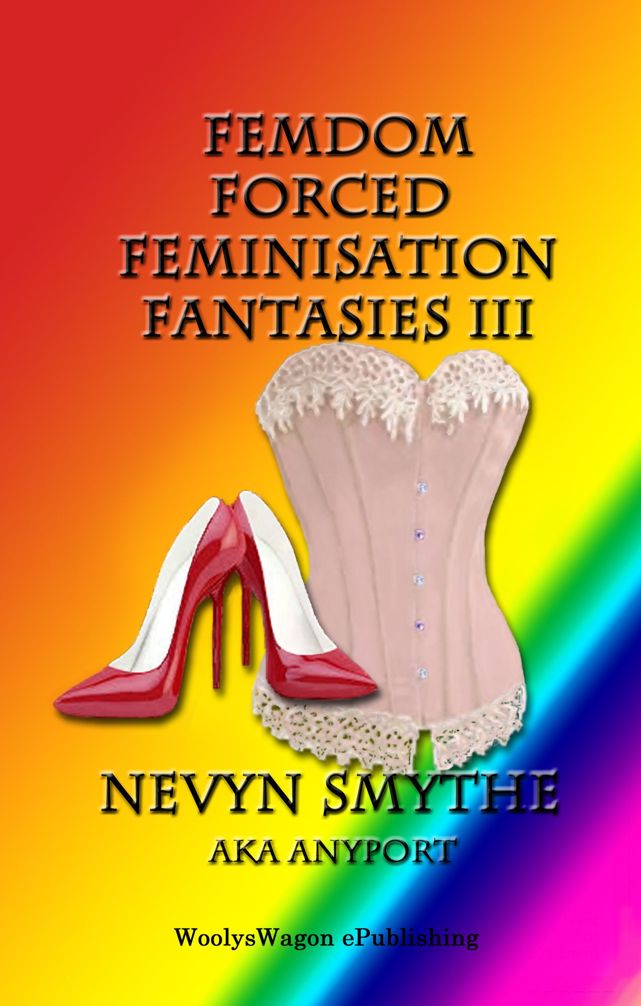 FemDom Forced Feminisation Fantasies III