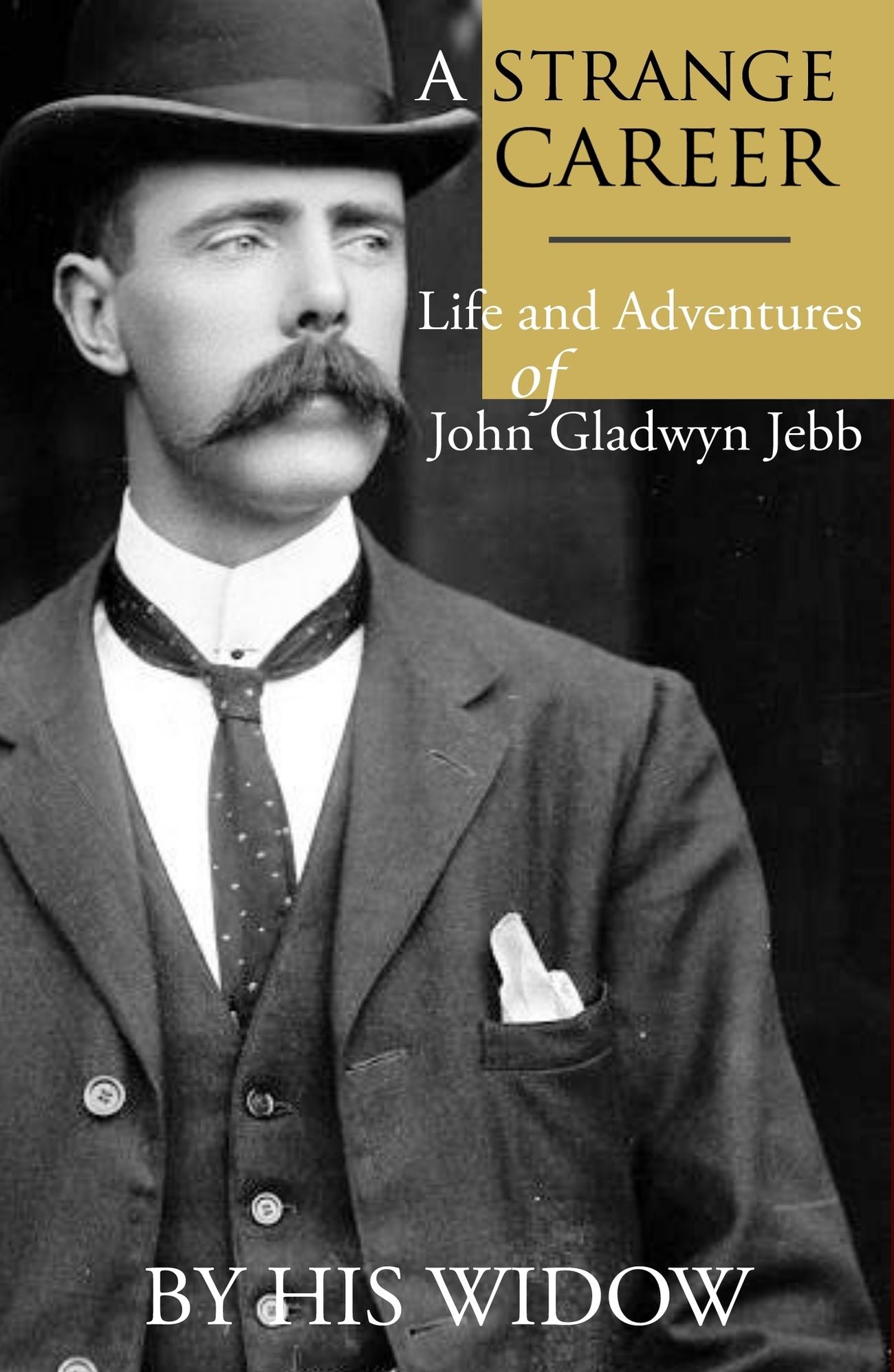 A Strange Career: Life and Adventures of John Gladwyn Jebb