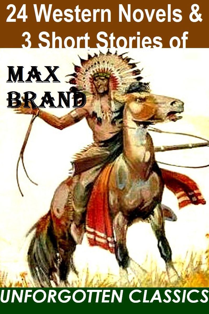 24 Western Novels & 3 Short Stories of Max Brand