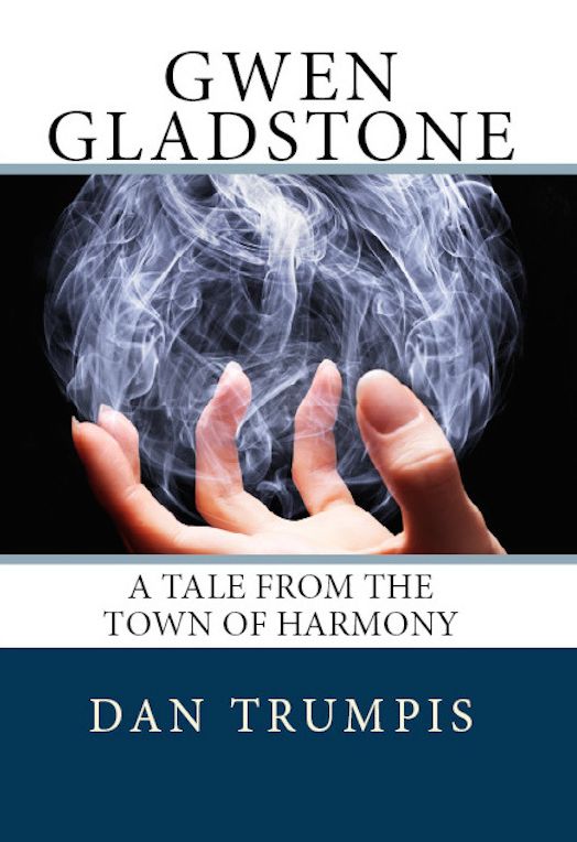Gwen Gladstone: A Tale from the Town of Harmony