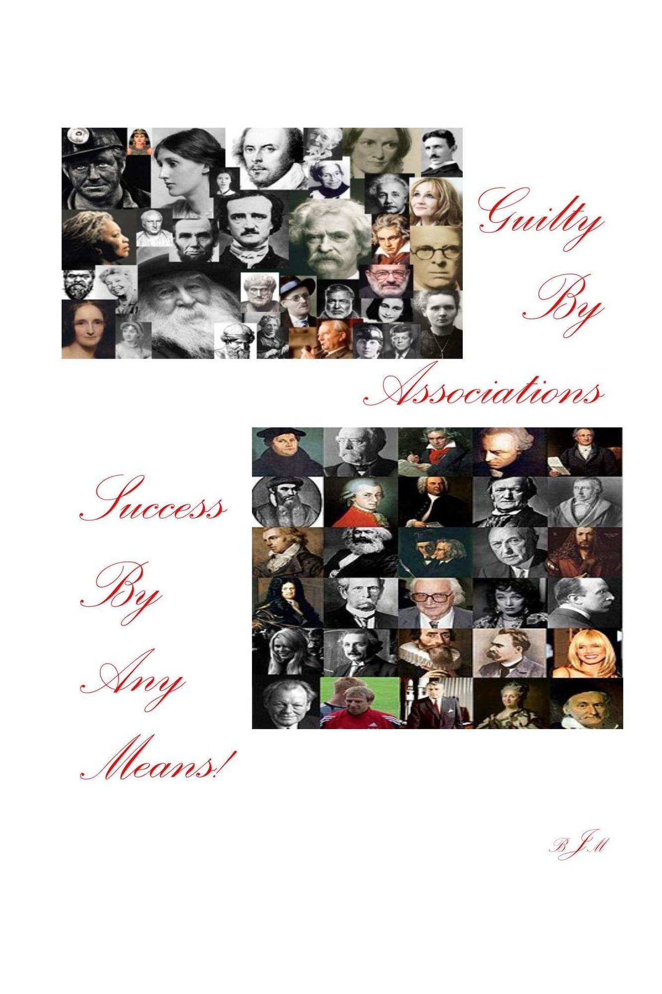 Guilty By Association Success By Any Means
