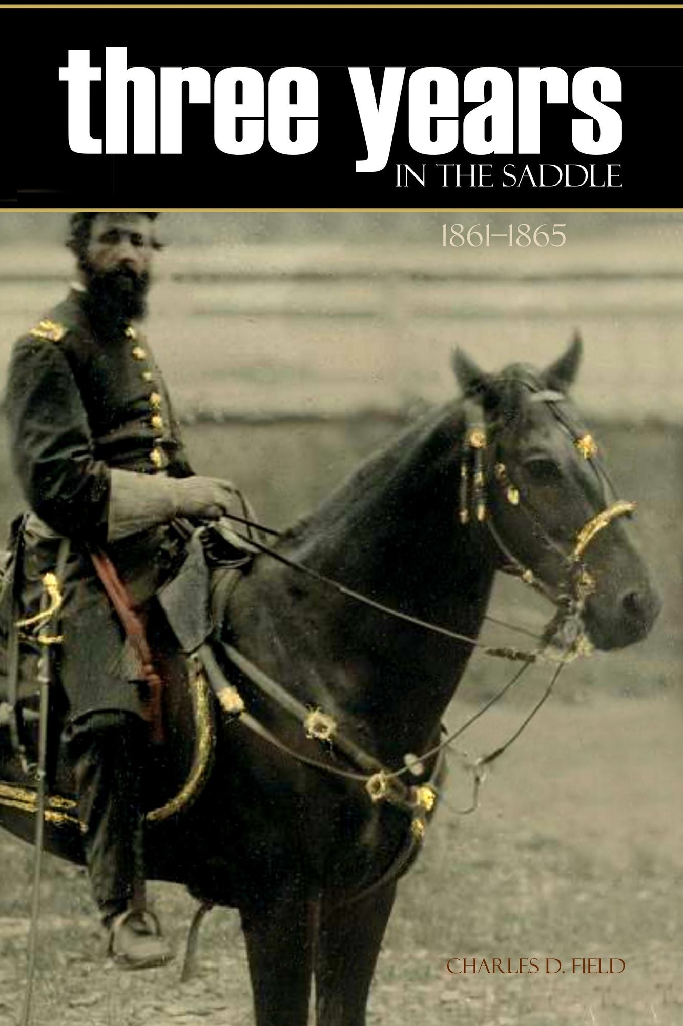 Three Years in the Saddle: 1861~1865