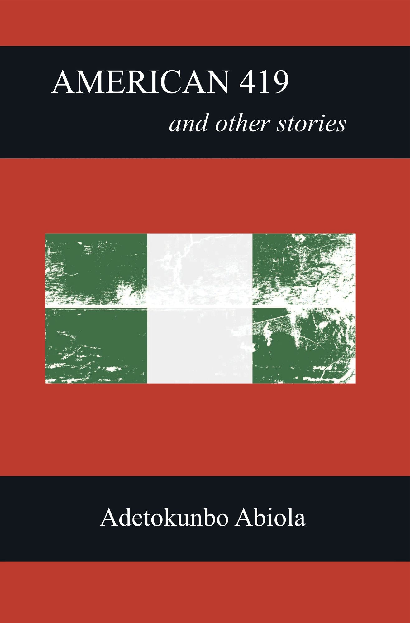 American 419 And Other Stories