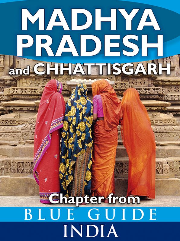 Blue Guide Madhya Pradesh & Chhattisgarh (Chapter from Blue Guide India)