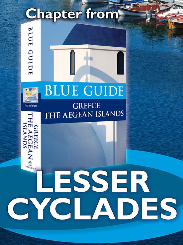 Blue Guide Lesser Cyclades: Herakleia, Schinousa, Kouphonisia, Keros and Donousa (Chapter from Blue Guide Greece the Aegean Islands)