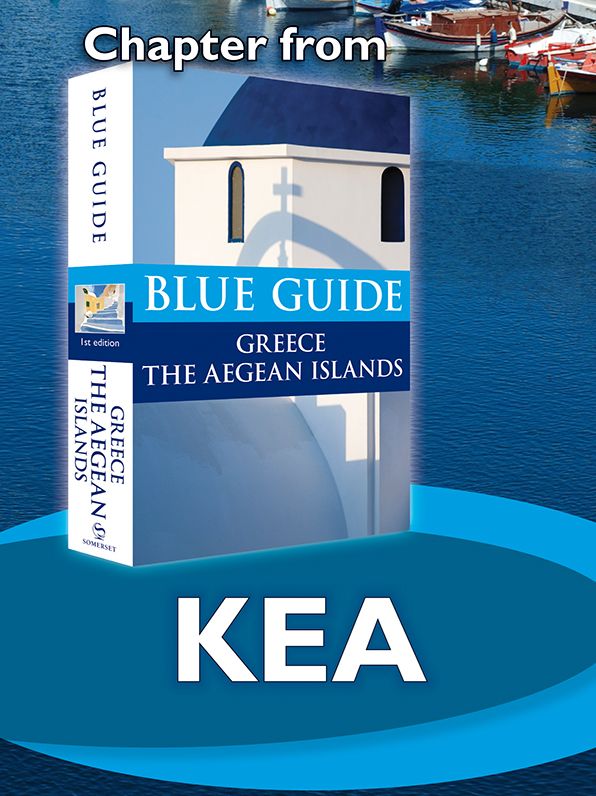 Blue Guide Kea with Gyaros and Makronisos (Chapter from Blue Guide Greece the Aegean Islands)