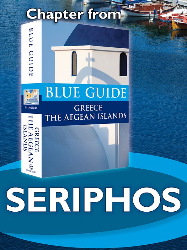 Blue Guide Seriphos (Chapter from Blue Guide Greece the Aegean Islands)