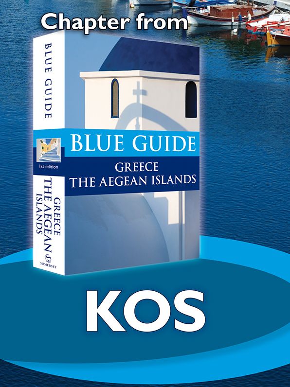 Blue Guide Kos (Chapter from Blue Guide Greece the Aegean Islands)