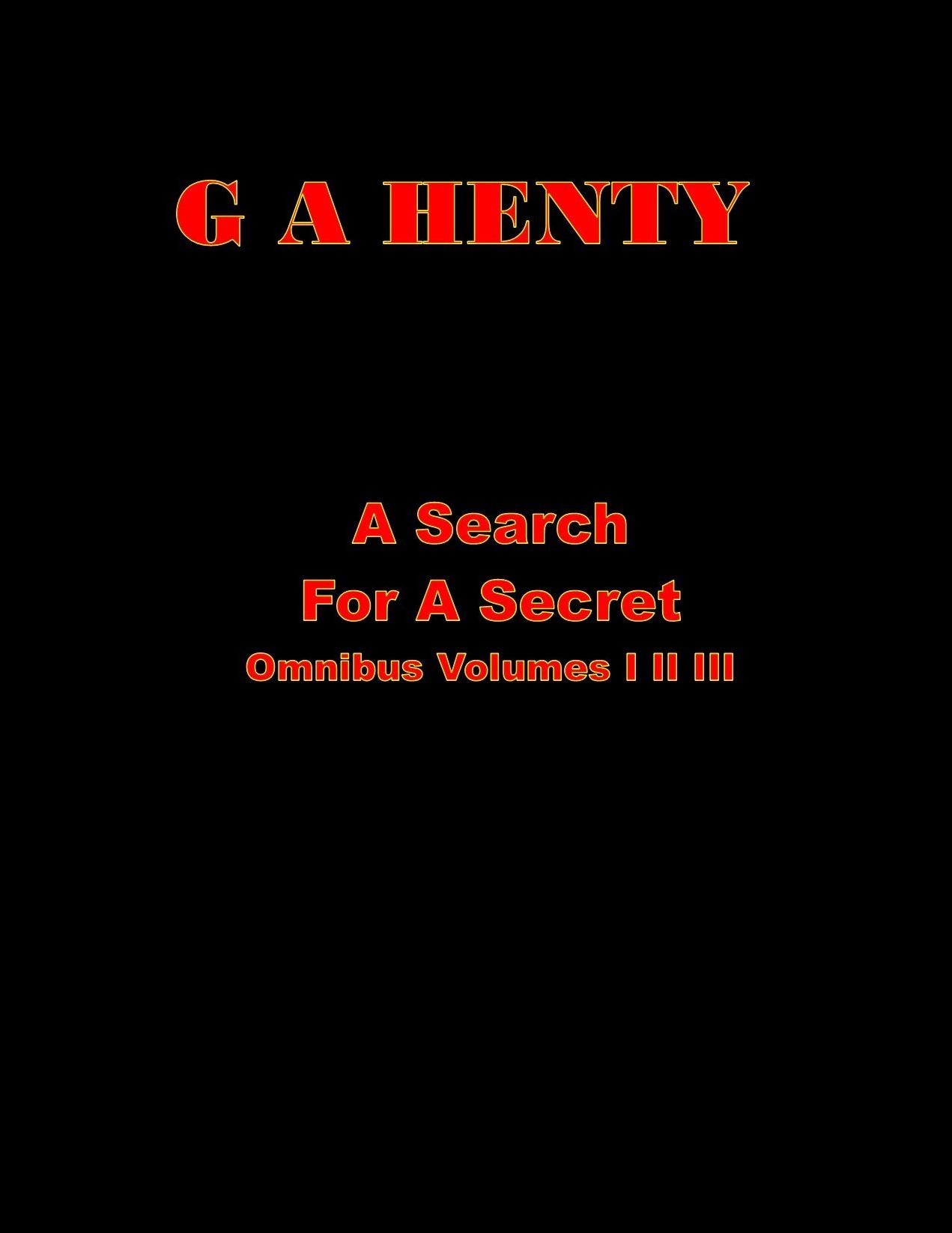 A Search For a Secret Omnibus Volume I II III
