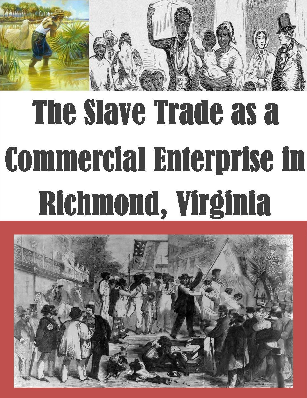 The Slave Trade as a Commercial Enterprise in Richmond