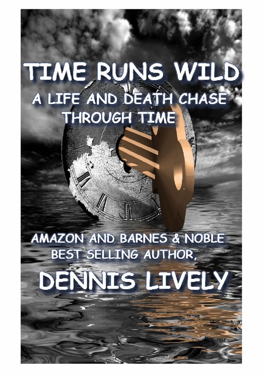 Time Runs Wild: A Life And Death Chase Through Time