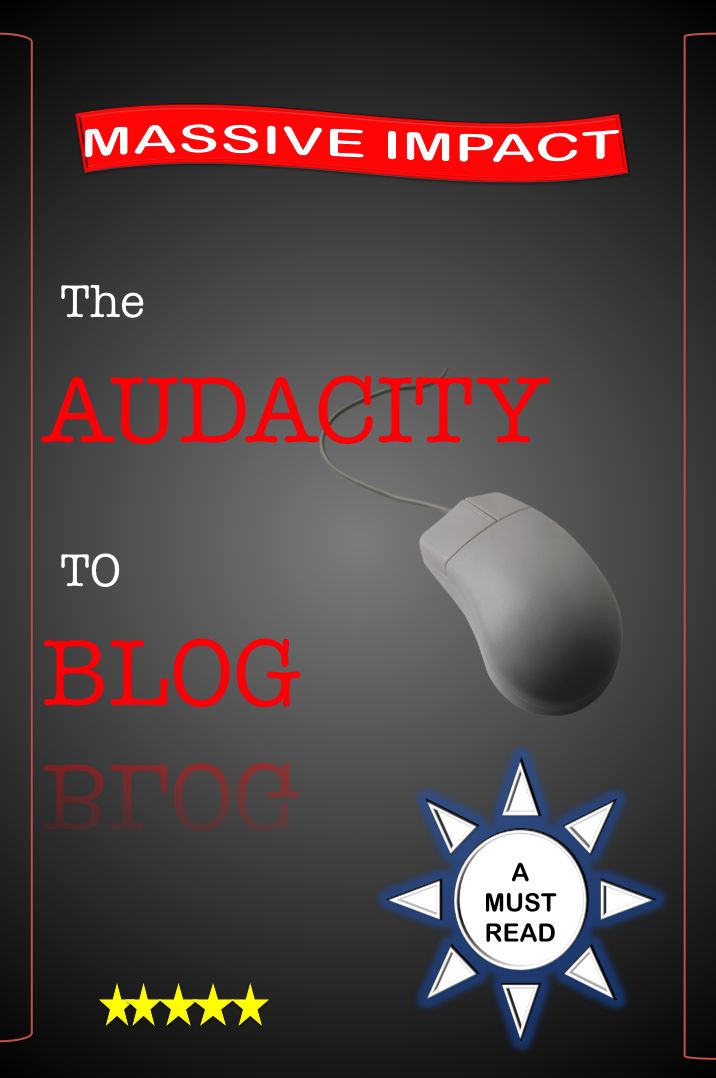 The Audacity to Blog