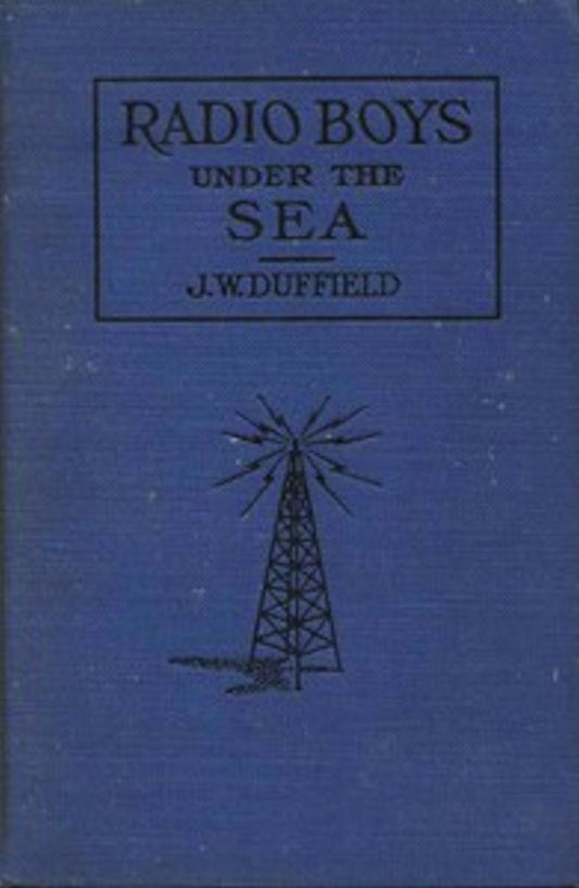 The Radio Boys Under the Sea (Illustrated)