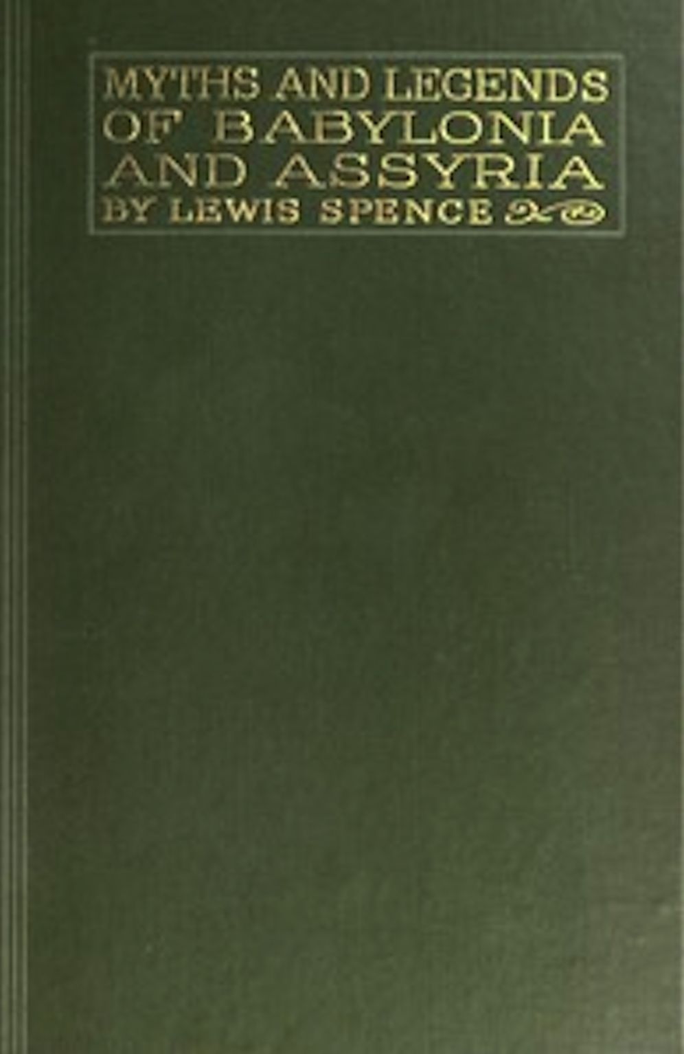 Myths & Legends of Babylonia & Assyria (Illustrated)