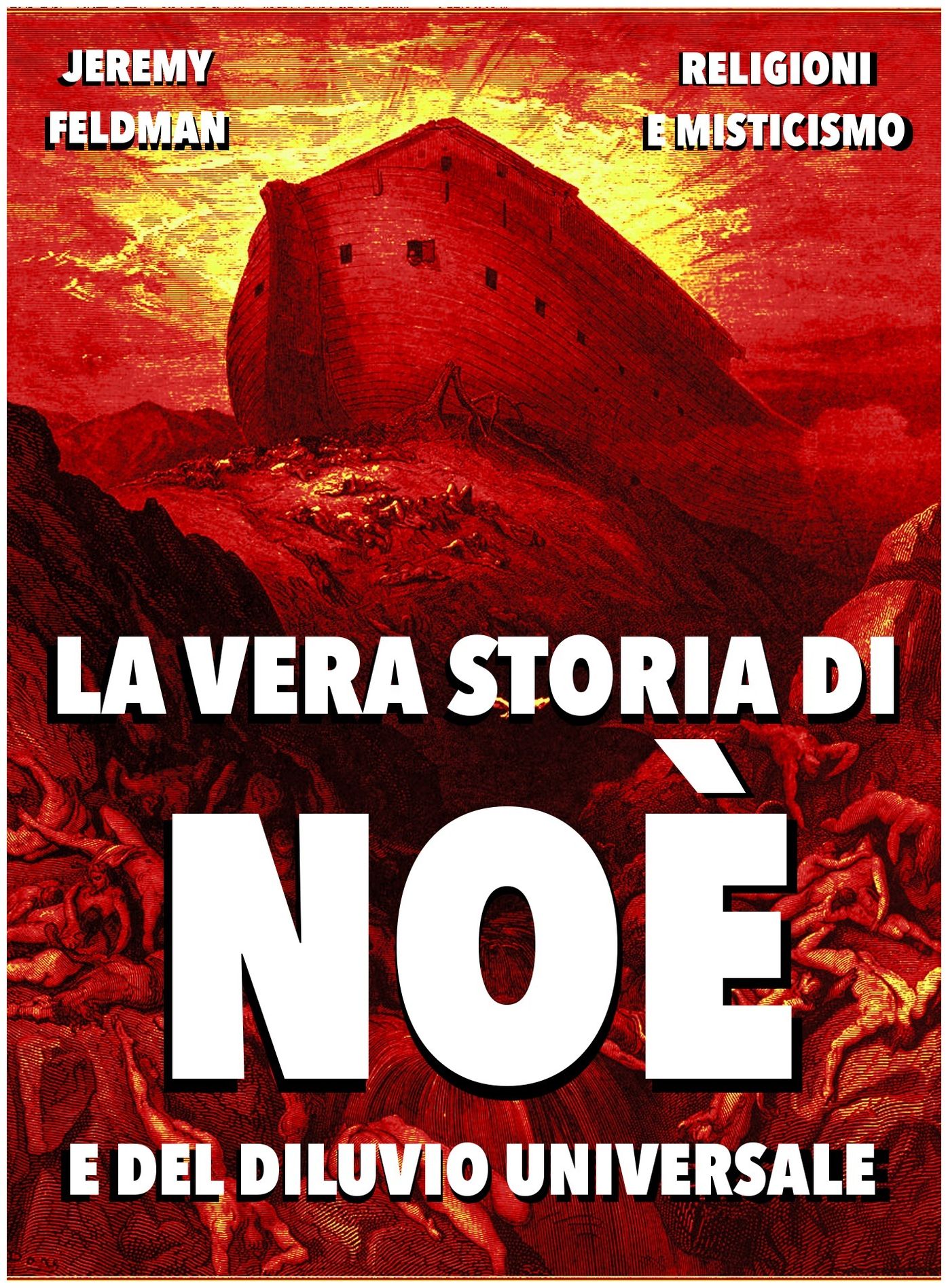 La vera storia di No&egrave; e del diluvio universale