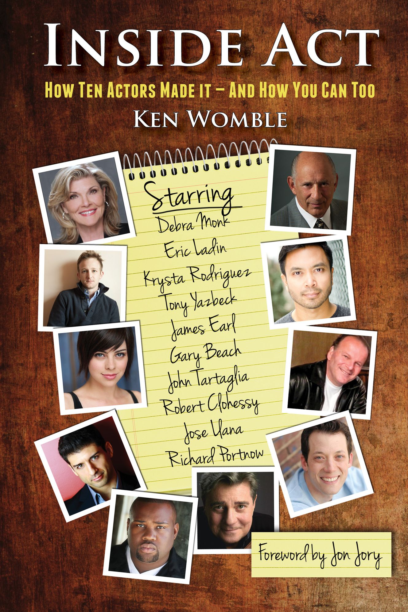 Inside Act: How Ten Actors Made It-And You Can Too