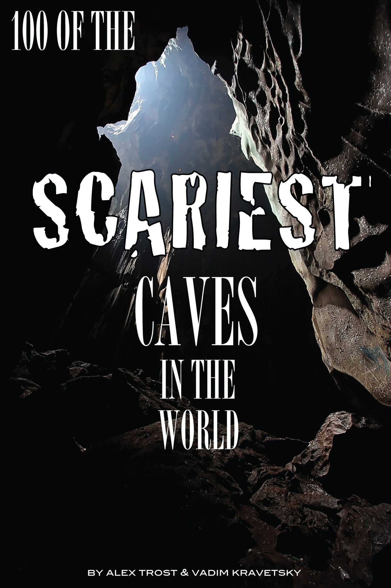 100 of the Scariest Caves In the World