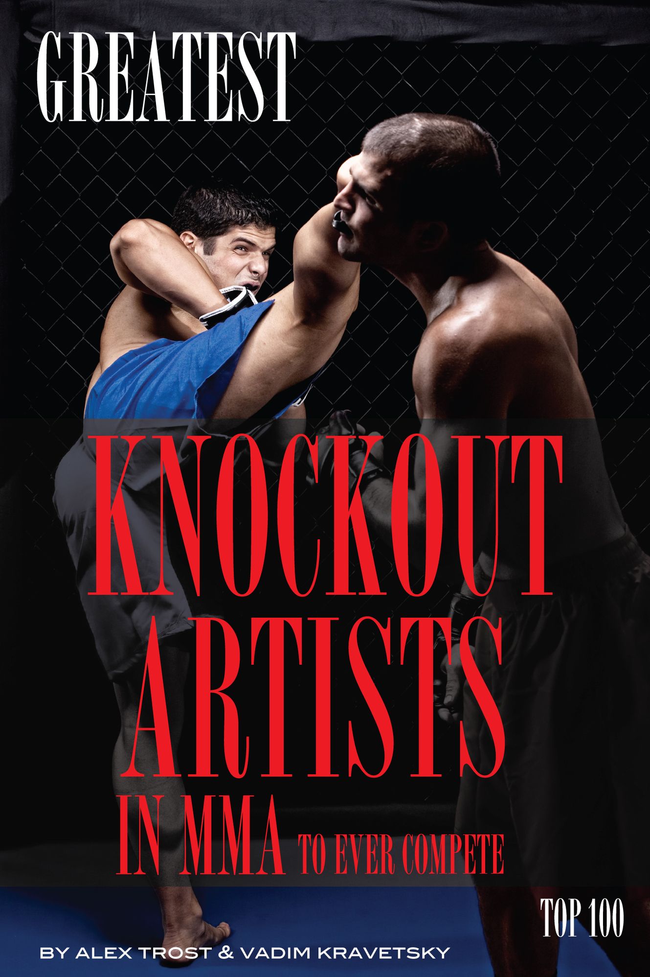 Greatest Knockout Artists in MMA to Ever Compete: Top 100