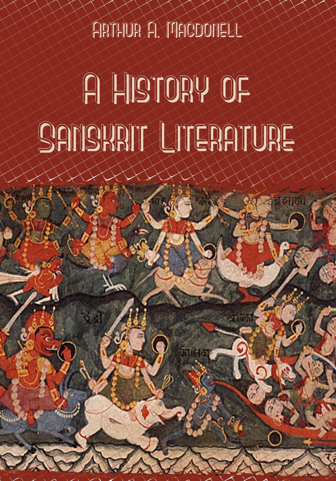 A History of Sanskrit Literature (Illustrated)