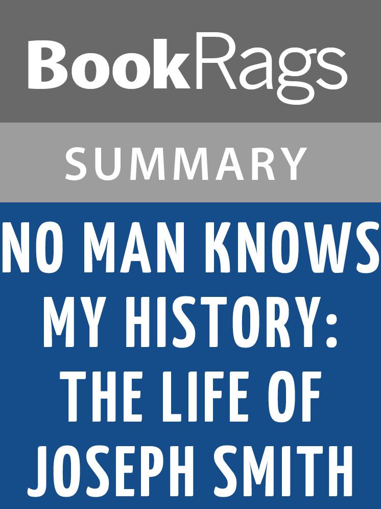 No Man Knows My History: The Life of Joseph Smith by Fawn M. Brodie Summary & Study Guide