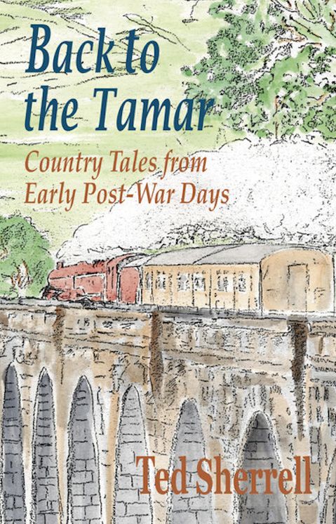Back to the Tamar - Country Tales from Early Post-War Days