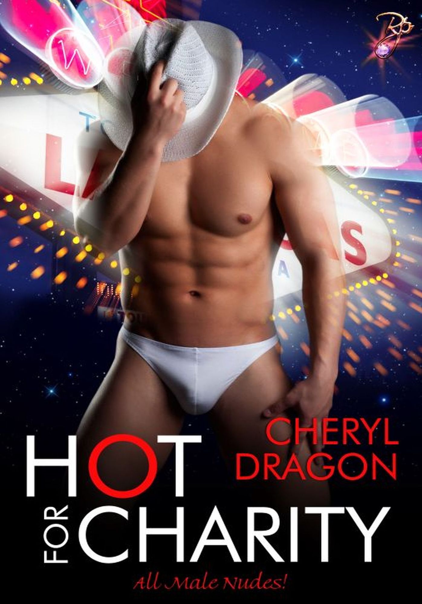 Hot for Charity (All Male Nudes! Series, #4) by Cheryl Dragon