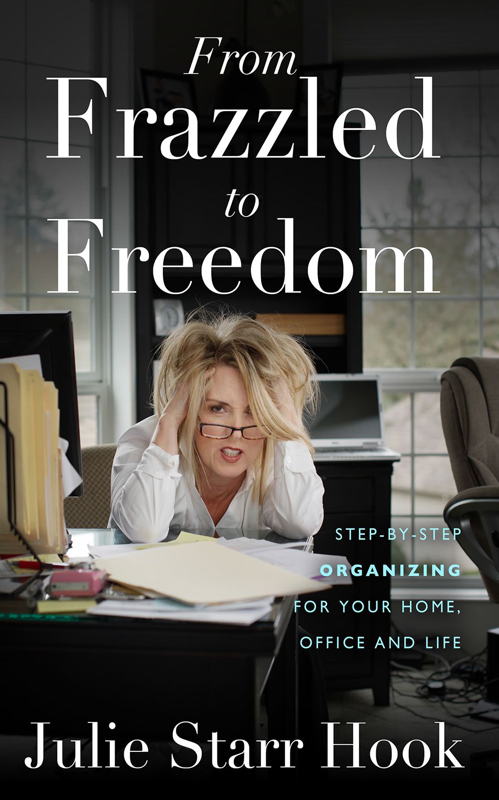 From Frazzled to Freedom