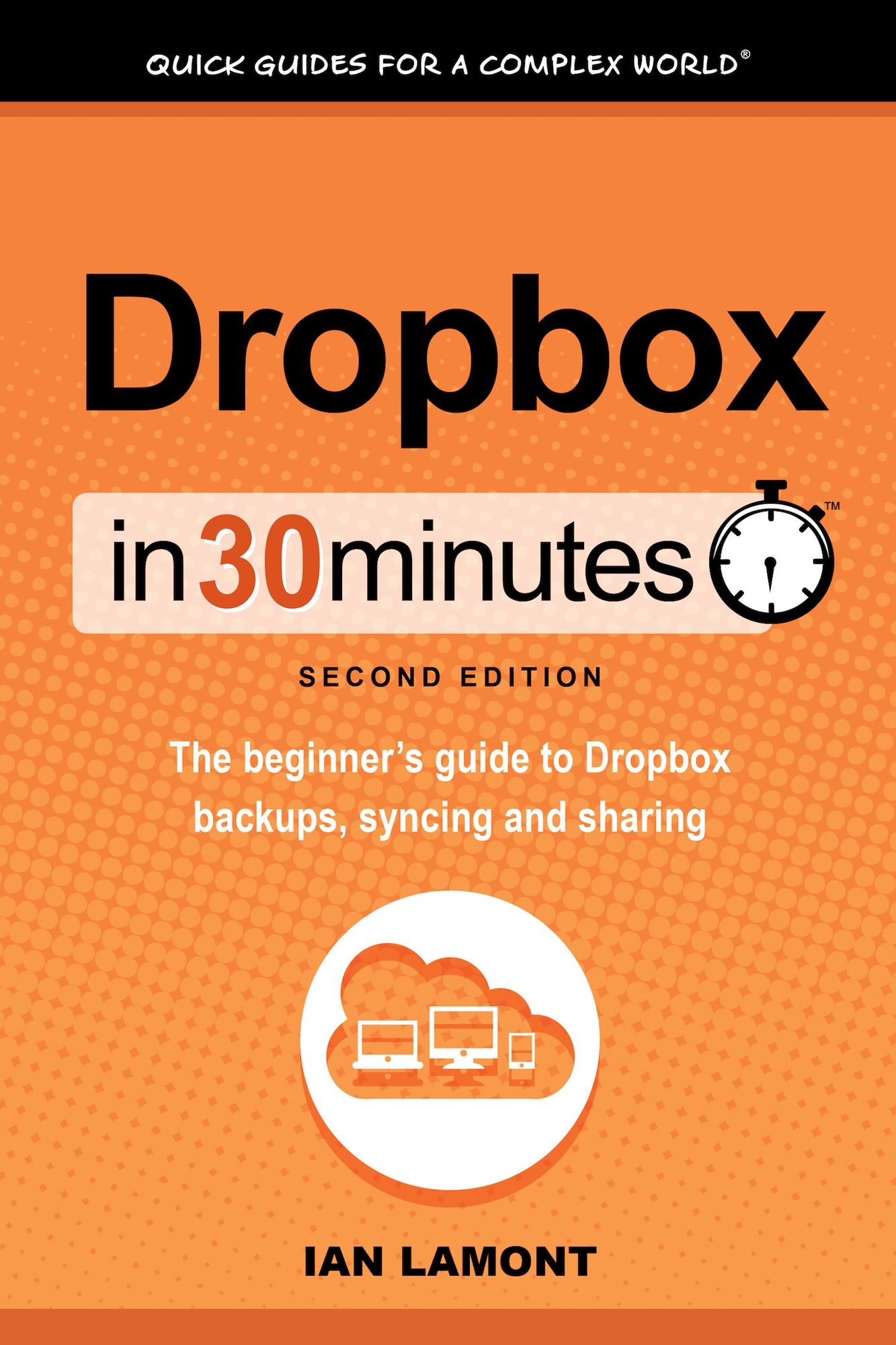 Dropbox In 30 Minutes, Second Edition
