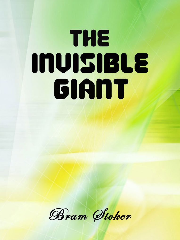 THE INVISIBLE GIANT