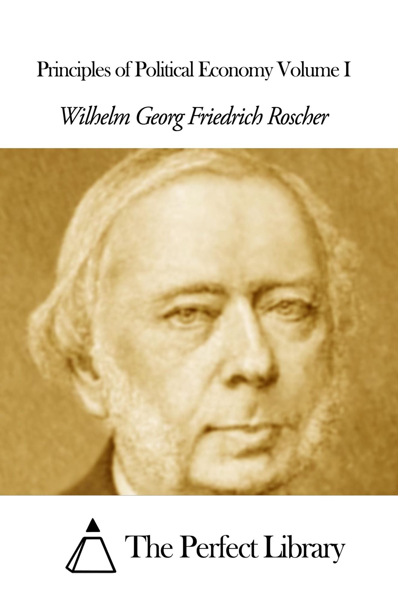 Principles of Political Economy Volume I
